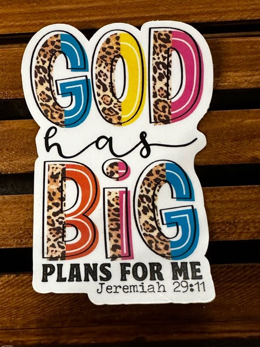 God has Big plans Sticker