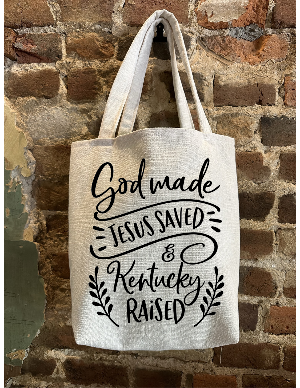 God Made Jesus Saved Kentucky Raised Tote