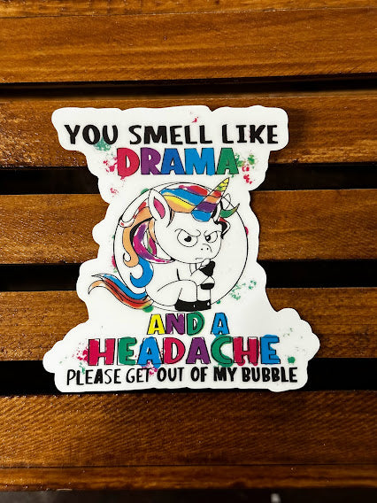 Your smell like Drama Sticker