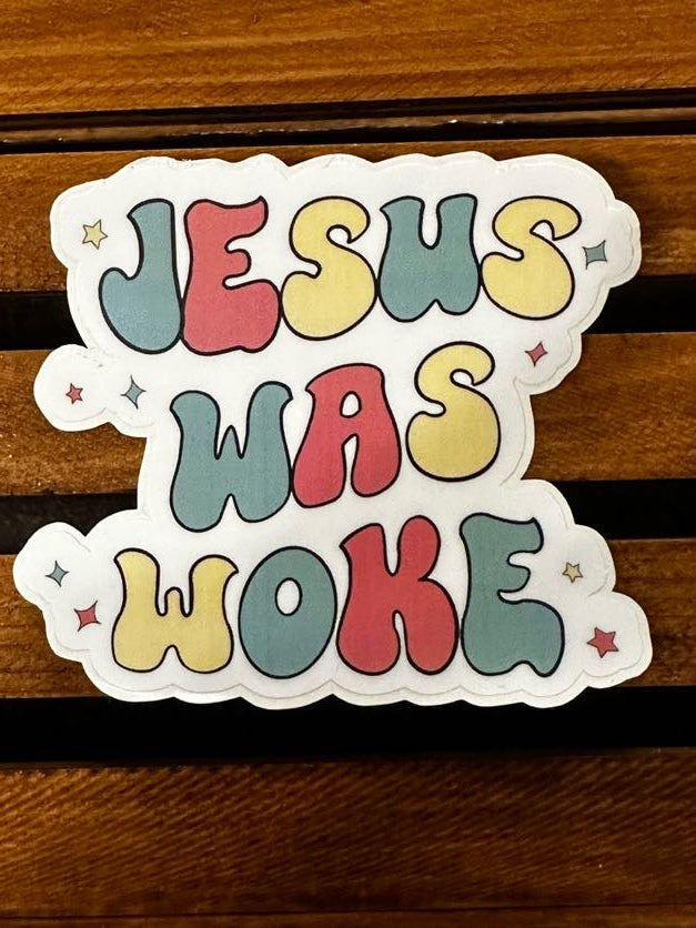 Jesus Was Woke Sticker