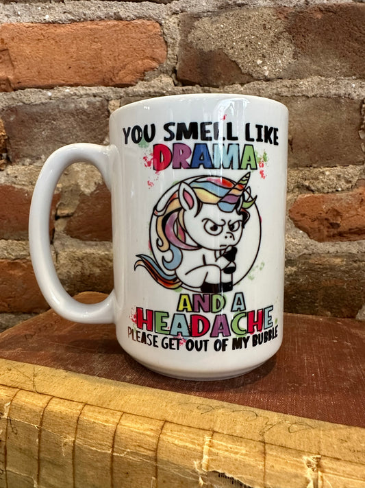 You Smell Like Drama 15 Oz Mug