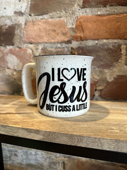 I love Jesus but cuss a little mug